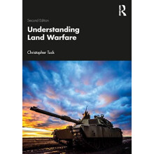 Understanding Land Warfare by Christopher Tuck Paperback Book