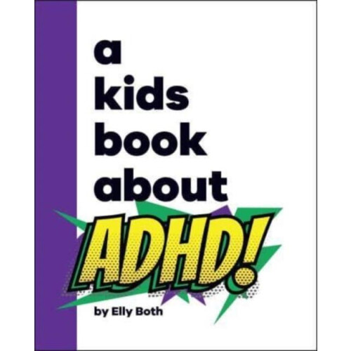 A Kids Book About ADHD by Elly Both Hardcover Book
