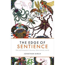 Edge of Sentience by Birch Jonathan Professor of Philosophy Centre for