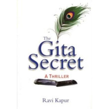 The Gita Secret by Ravi Kapur Paperback Book