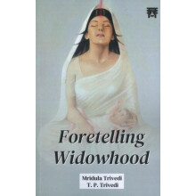 Foretelling Widowhood by T.P. Trivedi Paperback Book