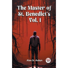 The master of St. Benedicts Vol. 1 Edition2024 by Alan St Aubyn Paperb