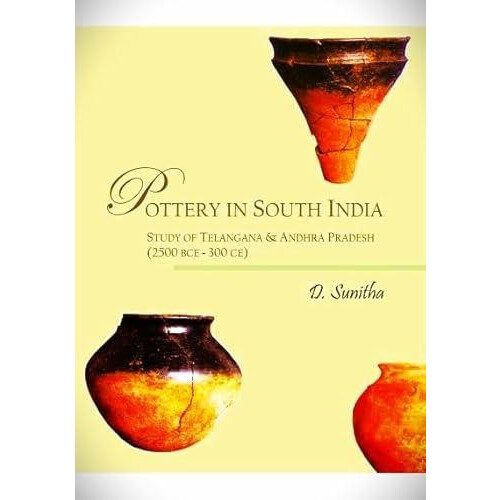 Pottery in South India by D. Sunitha Hardcover Book