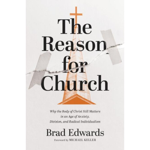 The Reason for Church by Brad Edwards Paperback Book
