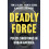 Deadly Force by Michael Leo Owens Hardcover Book 1