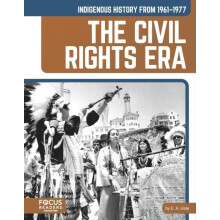 Indigenous History from 19611977 The Civil Rights Era by Hale E. A. Ed