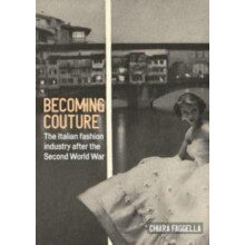 Becoming Couture by Chiara Faggella Hardcover Book