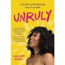 Unruly by Shelah Marie Hardcover Book