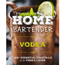 The Home Bartender Vodka by Editors of Cider Mill Press Hardcover Book