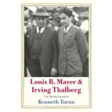 Louis B. Mayer and Irving Thalberg by Kenneth Turan Hardcover Book