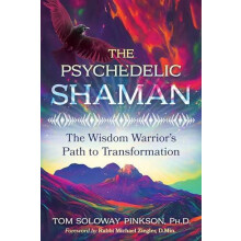 The Psychedelic Shaman by Pinkson Tom Soloway Ph.D. Paperback Book