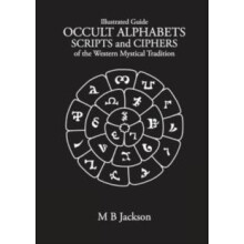 Occult Alphabets Scripts and Ciphers by Mark Jackson Paperback Book