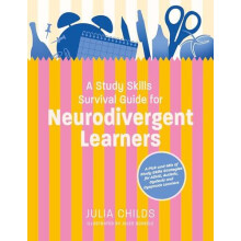 A Study Skills Survival Guide for Neurodivergent Learners by Julia Chi