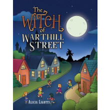 The Witch of Warthill Street by Alicia Ligotti Paperback Book
