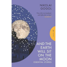 And the Earth Will Sit on the Moon by Nikolai Gogol Paperback Book