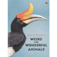 Ben Rotherys Weird and Wonderful Animals by Ben Rothery Hardcover Book