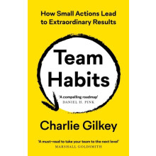 Team Habits by Charlie Gilkey Paperback Book