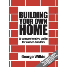 Building Your Own Home by George Wilkie Paperback Book