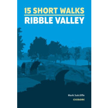 15 Short Walks in the Ribble Valley by Mark Sutcliffe Paperback Book