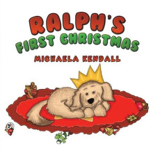 Ralphs First Christmas by Michaela Kendall Paperback Book