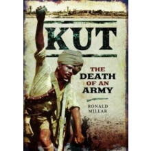 Kut The Death of an Army by Ronald Millar Paperback Book