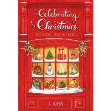 Celebrating Christmas by J. John Hardcover Book
