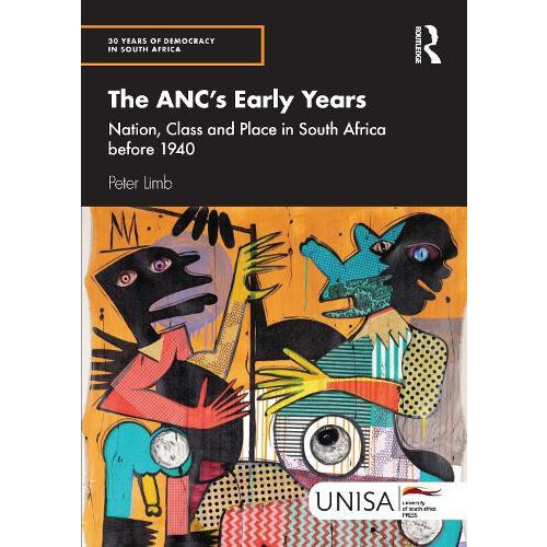 The ANCs Early Years by Limb Peter PhD Paperback Book
