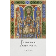 Frederick Barbarossa by G. A. Loud Hardcover Book