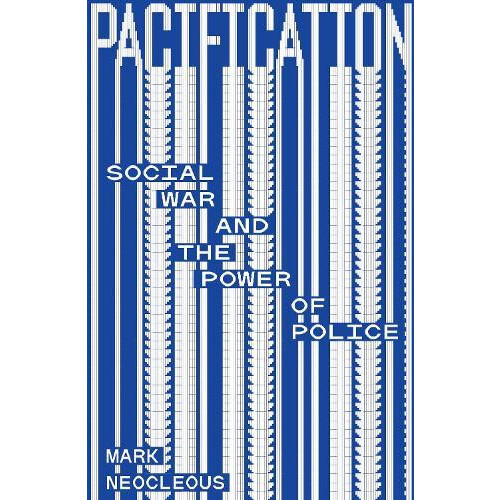 Pacification by Mark Neocleous Paperback Book