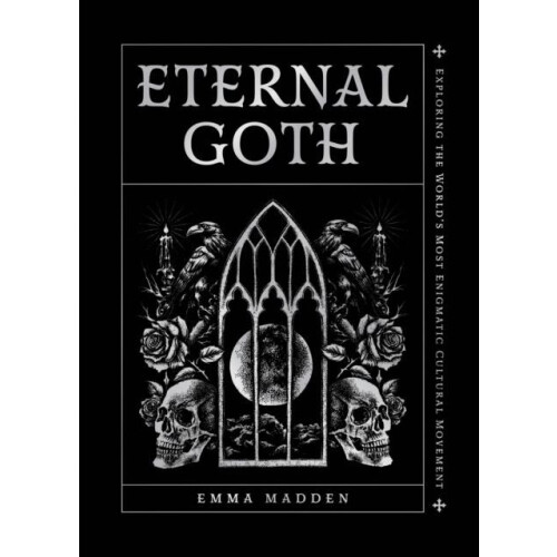 Eternal Goth by Emma Madden Hardcover Book