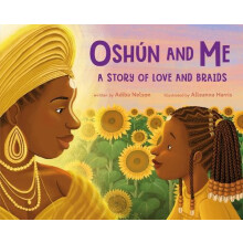 Oshun and Me A Story of Love and Braids by Adiba Nelson Hardcover Book