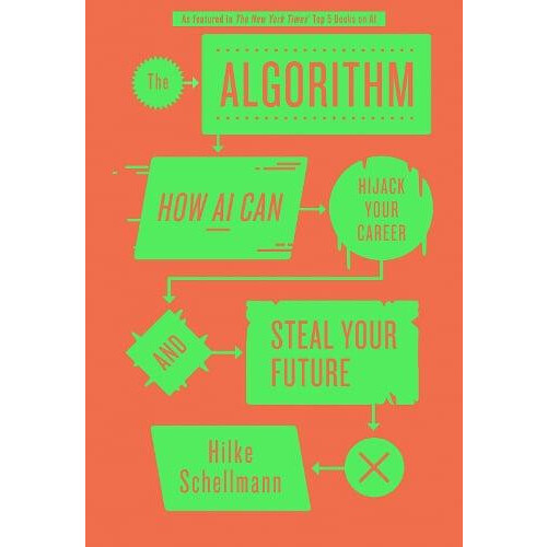 The Algorithm by Hilke Schellmann Paperback Book