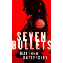 Seven Bullets by Matthew Hattersley Paperback Book