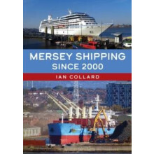 Mersey Shipping Since 2000 by Ian Collard Paperback Book