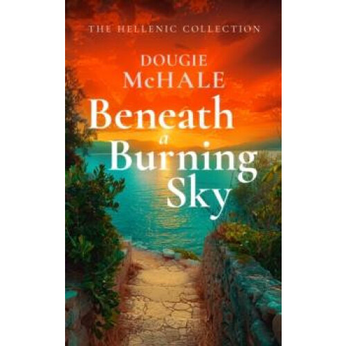Beneath A Burning Sky by Dougie McHale Paperback Book