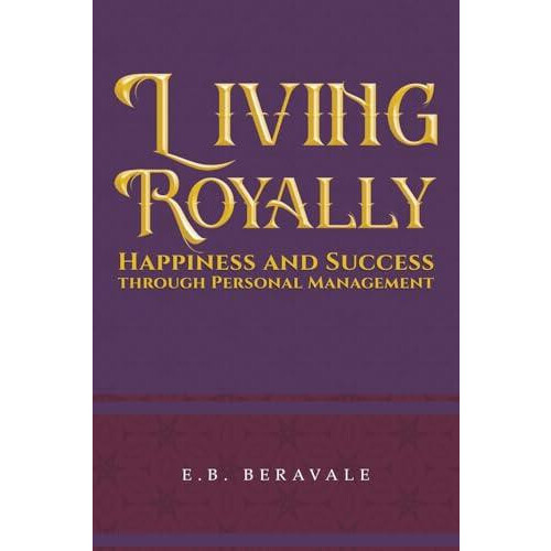 Living Royally by E.B. Beravale Paperback Book