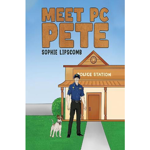 Meet PC Pete by Sophie Lipscomb Paperback Book
