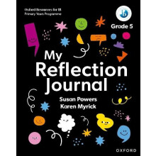 Oxford Resources for IB PYP My Reflection Journal Grade 5 by Karen Myr