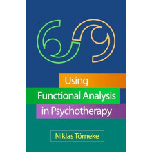Using Functional Analysis in Psychotherapy by Torneke Niklas private p