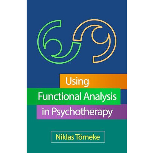 Using Functional Analysis in Psychotherapy by Torneke Niklas private p