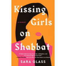 Kissing Girls on Shabbat by Sara Glass Paperback Book