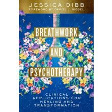 Breathwork and Psychotherapy by Jessica Dibb Paperback Book