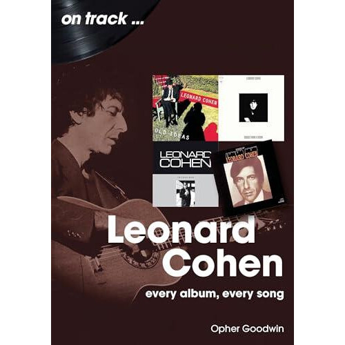 Leonard Cohen On Track by Opher Goodwin Paperback Book