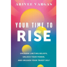 Your Time to Rise by Arivee Vargas Hardcover Book
