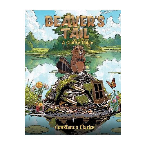 Beavers Tail by Constance Clarke Hardcover Book