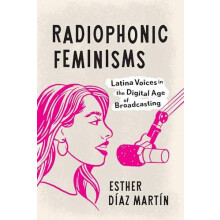 Radiophonic Feminisms by Esther Diaz Martin Paperback Book