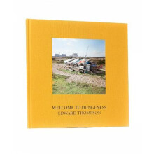 Welcome To Dungeness by Edward Thompson Hardcover Book
