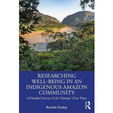 Researching WellBeing in an Indigenous Amazon Community by Ricardo God