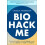 Biohack Me by Camilla Thompson Paperback Book 1
