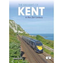 The Railways of Kent in the 21st Century by David Staines Paperback Bo